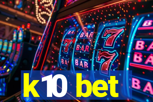 k10 bet